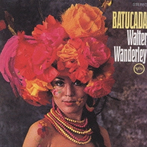 WALTER WANDERLEY / ワルター・ワンダレイ / バトゥカーダ / BATUCADA