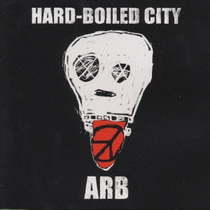 ARB / HARD-BOILED CITY