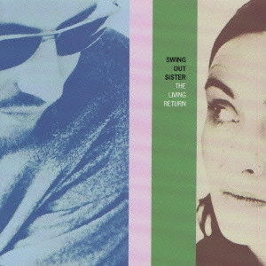 SWING OUT SISTER / スウィング・アウト・シスター / リヴィング・リターン / THE LIVING RETURN
