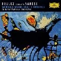 PIERRE BOULEZ / ピエール・ブーレーズ / ヴァレーズ：イオニザシオン