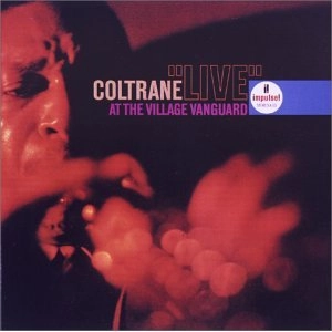 JOHN COLTRANE / ジョン・コルトレーン / ライヴ･アット･ヴィレッジ･ヴァンガード