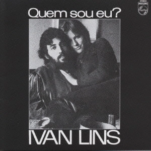 IVAN LINS / イヴァン・リンス / 僕は誰?