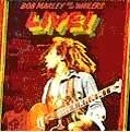 BOB MARLEY (& THE WAILERS) / ボブ･マーリー（･アンド･ザ･ウエイラーズ） / ライヴ！＋1