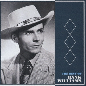 HANK WILLIAMS / ハンク・ウィリアムズ / ジャンバラヤ~ベスト・オブ・ハンク・ウィリアムス / THE BEST OF HANK WILLIAMS