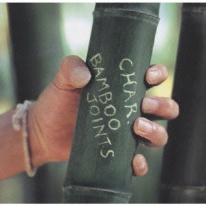 Char / BAMBOO JOINTS