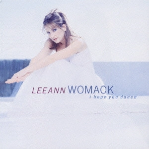 LEE ANN WOMACK / リー・アン・ウーマック / アイ・ホープ・ユー・ダンス / I HOPE YOU DANCE