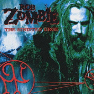 ROB ZOMBIE / ロブ・ゾンビ / ザ・シニスター・アージ / THE SINISTER URGE