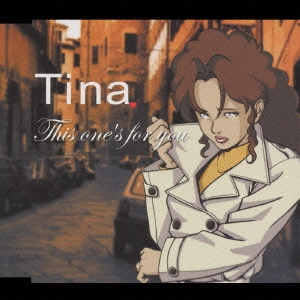 Tina / This one's for you / THIS ONE'S FOR YOU