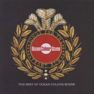 OCEAN COLOUR SCENE / オーシャン・カラー・シーン / ザ・ベスト・オブ:ソングス・フォー・ザ・フロント・ロウ / SONGS FOR THE FRONT ROW - THE BEST OF OCEAN COLOUR SCENE