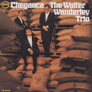 WALTER WANDERLEY / ワルター・ワンダレイ / シェガンサ / CHEGANCA