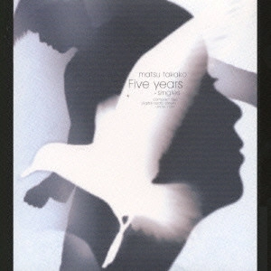 TATAKO MATSU / 松たか子 / Five years~singles