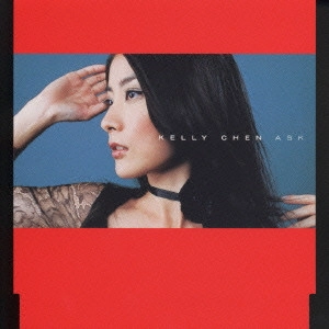 KELLY CHEN / ケリー・チャン / ASK