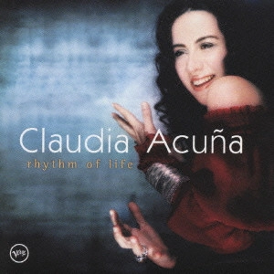 CLAUDIA ACUNA / クラウディア・アクーニャ / リズム・オブ・ライフ / RHYTHM OF LIFE