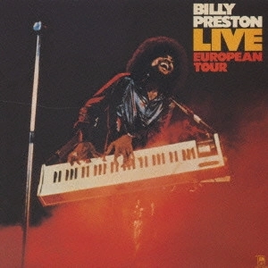 BILLY PRESTON / ビリー・プレストン / ライヴ･ヨーロピアン･ツアー / LIVE - EUROPEAN TOUR