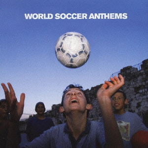 SEIJI OZAWA / 小澤征爾 / ワールド・サッカー・アンセムズ 世界の国歌