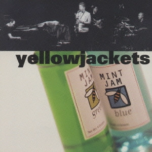 YELLOWJACKETS / イエロージャケッツ / ミント・ジャム / MINT JAM