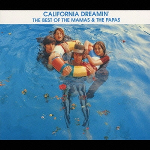 MAMAS & THE PAPAS / ママス&パパス / 夢のカリフォルニア~ベスト・オブ・ママス&パパス / CALIFORNIA DREAMIN' - THE BEST OF THE MAMAS & THE PAPAS