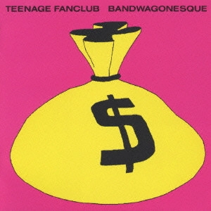 TEENAGE FANCLUB / ティーンエイジ・ファンクラブ / バンドワゴネスク / BANDWAGONESQUE
