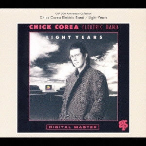 CHICK COREA / チック・コリア / ライト・イヤーズ《GRP 20th Anniversary Collection》 / LIGHT YEARS