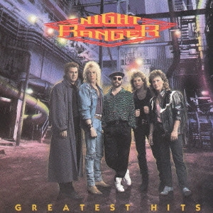 NIGHT RANGER / ナイト・レンジャー / グレイテスト・ヒッツ