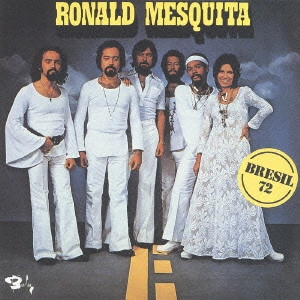 ホナルド・メスキータ / ブラジル72《サウダージ・ブラジレイラ・シリーズ》 / BRESIL 72