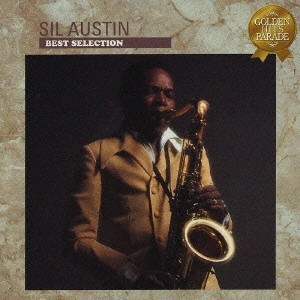 シル・オースチン        / ダニー・ボーイ～シル・オースチン・ベスト・セレクション《Golden Hits Parade》 / BEST SELECTION OF SIL AUSTIN <GOLDEN HITS PARADE>