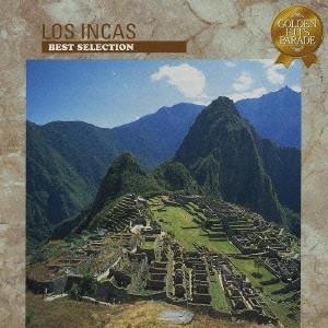 LOS INCAS / ロス・インカス / 花祭り～ロス・インカス・ベスト・セレクション《Golden Hits Parade》 / BEST SELECTION OF LOS INCAS <GOLDEN HITS PARADE>