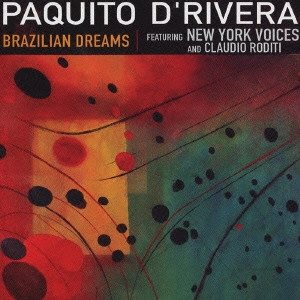 パキート・デリヴェラ / ブラジリアン・ドリームズ / BRAZILIAN DREAMS