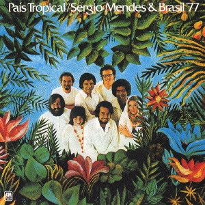 SERGIO MENDES / セルジオ・メンデス / パイス・トロピカル+1
