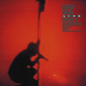 U2 / ブラッド・レッド・スカイ＝四騎＝ / "LIVE ""UNDER A BLOOD RED SKY"""