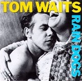 TOM WAITS / トム・ウェイツ / レイン・ドッグ