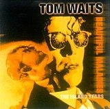 TOM WAITS / トム・ウェイツ / ビューティフル・マラディーズ：ベスト・オ