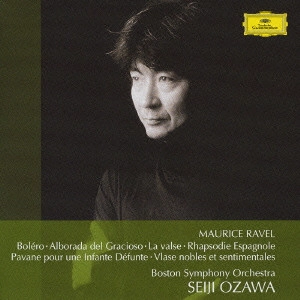SEIJI OZAWA / 小澤征爾 / ボレロ~ラヴェル:管弦楽名曲集