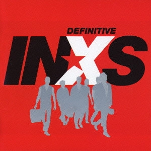 INXS / デフィニティヴ INXS:ザ・ベスト / DEFINITIVE INXS