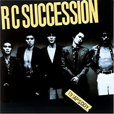 RC SUCCESSION / RCサクセション / ラプソディ