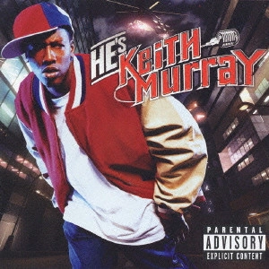 キース・マレイ / ヒーズ・キース・マリィ / HE'S KEITH MURRAY