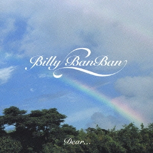 Billy BanBan / ビリー・バンバン / Dear・・・
