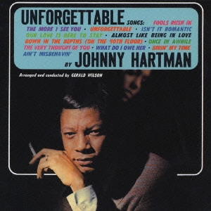 JOHNNY HARTMAN / ジョニー・ハートマン / アンフォゲッタブル / UNFORGETTABLE