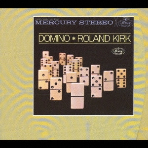 ROLAND KIRK(RAHSAAN ROLAND KIRK) / ローランド・カーク / ドミノ[+15]《ヴァーヴ・マスター・エディション》 / DOMINO