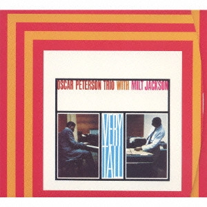MILT JACKSON & OSCAR PETERSON / ミルト・ジャクソン&オスカー・ピーターソン / ヴェリー・トール《ヴァーヴ・マスター・エディション》 / VERY TALL