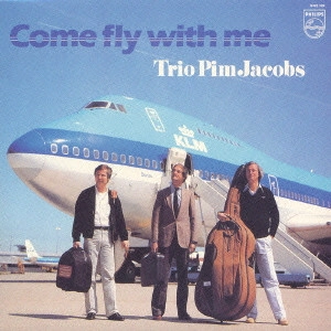 PIM JACOBS / ピム・ヤコブス / カム・フライ・ウィズ・ミー / COME FLY WITH ME