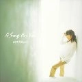 AKIKO KOBAYASHI / 小林明子 / Ａ　Ｓｏｎｇ　Ｆｏｒ　Ｙｏｕ～