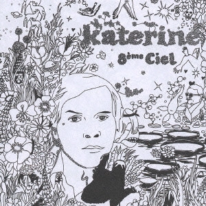 KATERINE / カトリーヌ / 8番目の天国 / 8ネME CIEL