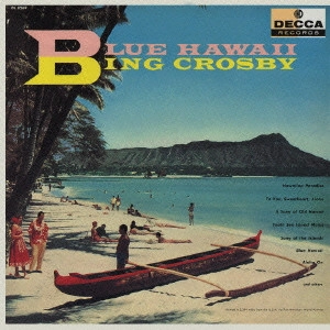 BING CROSBY / ビング・クロスビー / ブルー・ハワイ / BLUE HAWAII