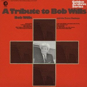 BOB WILLS / ボブ・ウィルズ / ア・トリビュート・トゥ・ボブ・ウィルズ / A TRIBUTE TO BOB WILLS
