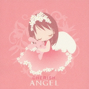ANGEL / エンジェル / CHERISH
