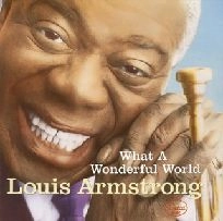 LOUIS ARMSTRONG / ルイ・アームストロング / この素晴らしき世界