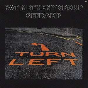 PAT METHENY / パット・メセニー / OFFRAMP / オフランプ
