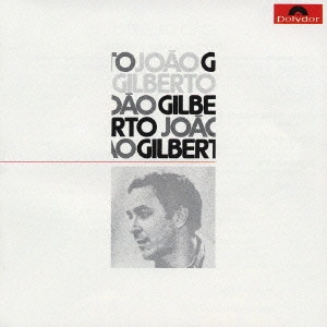 JOAO GILBERTO / ジョアン・ジルベルト / 三月の水