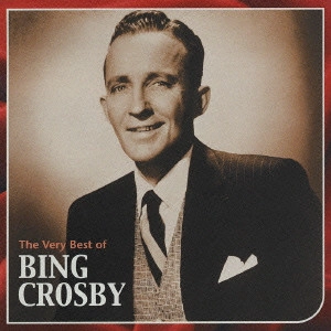 BING CROSBY / ビング・クロスビー / ヴェリー・ベスト・オブ・ビング・クロスビー / THE VERY BEST OF BING CROSBY